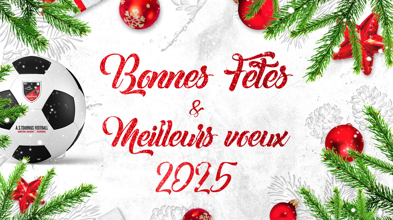 bonnes-fêtes-et-meilleurs-vœux-2025-as-tournus-foot-site-web